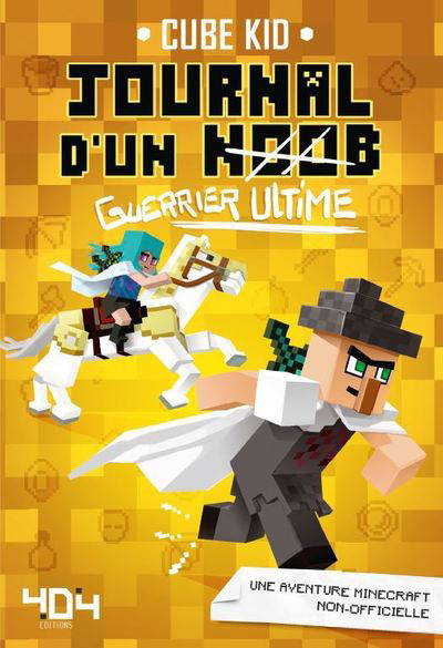 JOURNAL D'UN NOOB GUERRIER - TOME 5 GUERRIER ULTIME