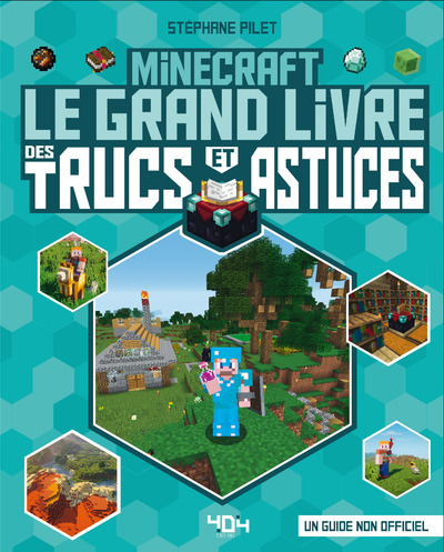 MINECRAFT - LE GRAND LIVRE DES TRUCS ET ASTUCES