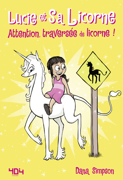 LUCIE ET SA LICORNE - ATTENTION, TRAVERSEE DE LICORNE