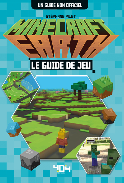 MINECRAFT EARTH - LE GUIDE DE JEU NON OFFICIEL