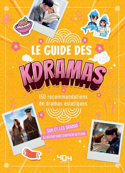LE GUIDE DES K-DRAMAS : 150 DRAMAS ASIATIQUES A DECOUVRIR
