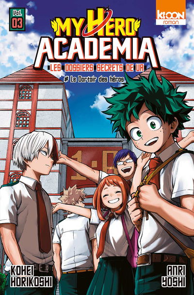 ROMAN MY HERO ACADEMIA LES DOSSIERS SECRETS DE UA  T03
