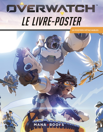 OVERWATCH : LE LIVRE-POSTER