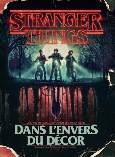 STRANGER THINGS - DANS L'ENVERS DU DECOR