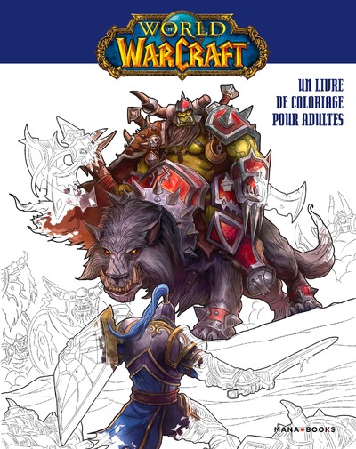WORLD OF WARCRAFT - UN LIVRE DE COLORIAGE POUR ADULTES