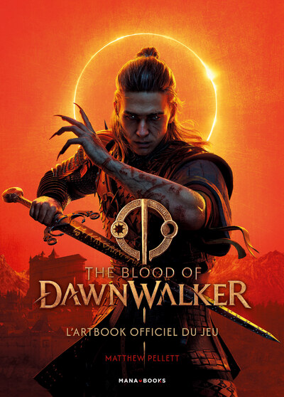 THE BLOOD OF DAWNWALKER - L'ARTBOOK OFFICIEL DU JEU