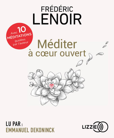 MEDITER A COEUR OUVERT