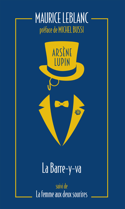 ARSENE LUPIN, LA BARRE-Y-VA - SUIVI DE LA FEMME AUX DEUX SOURIRES