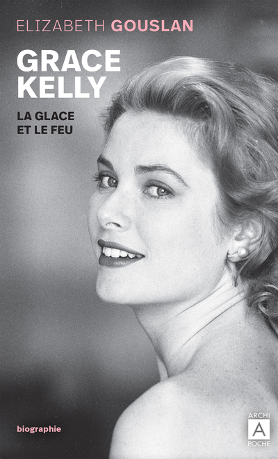 GRACE KELLY, LA GLACE ET LE FEU