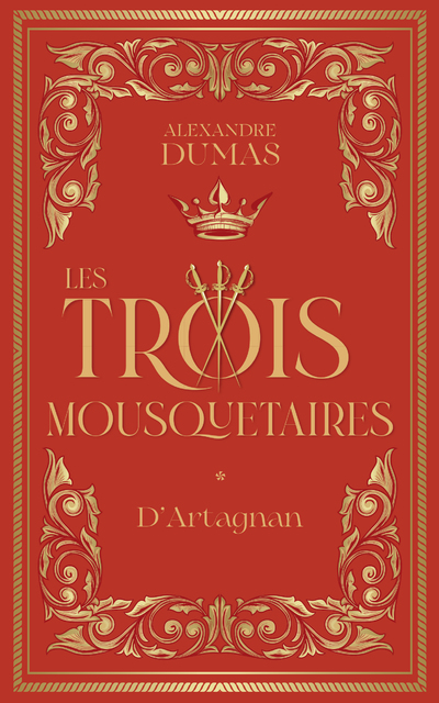 LES TROIS MOUSQUETAIRES - TOME 1 D'ARTAGNAN